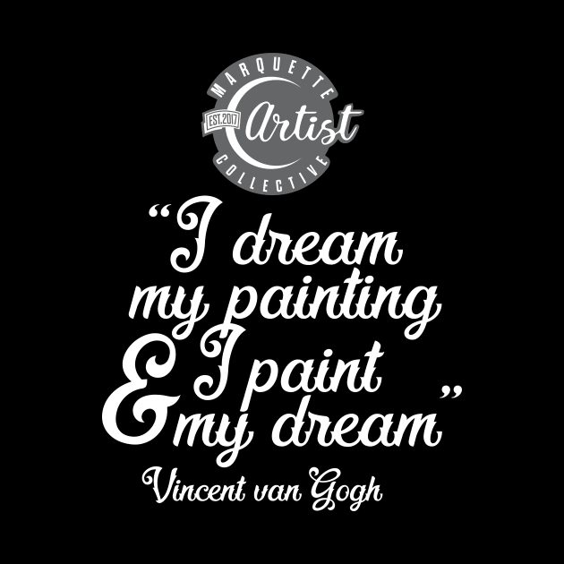 Vincent quote by Marquette Artist Collective