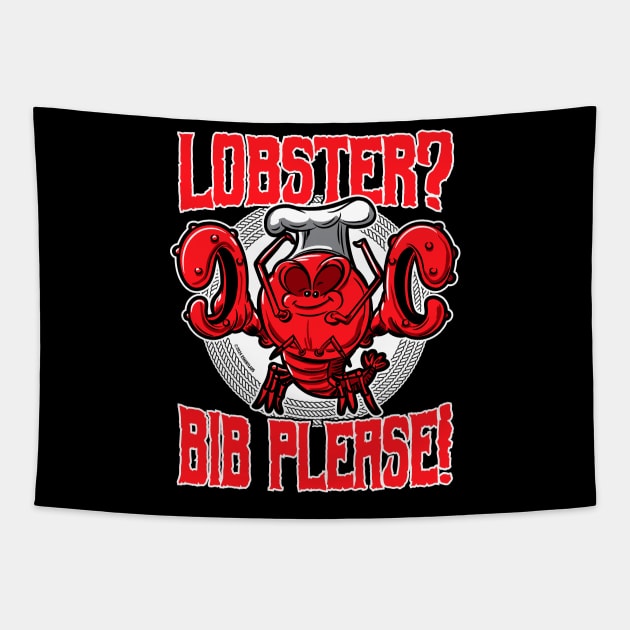 Lobster? Bib Please! Tapestry by eShirtLabs