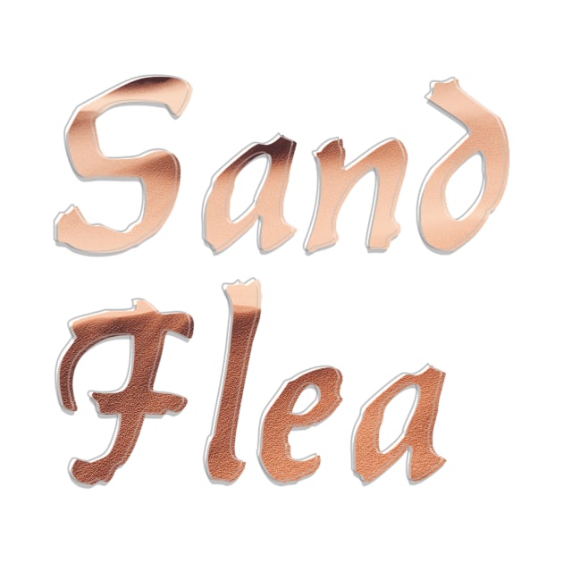 Sand Flea by afternoontees