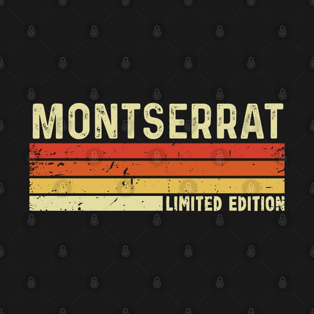 Montserrat Name Vintage Retro Limited Edition Gift by CoolDesignsDz