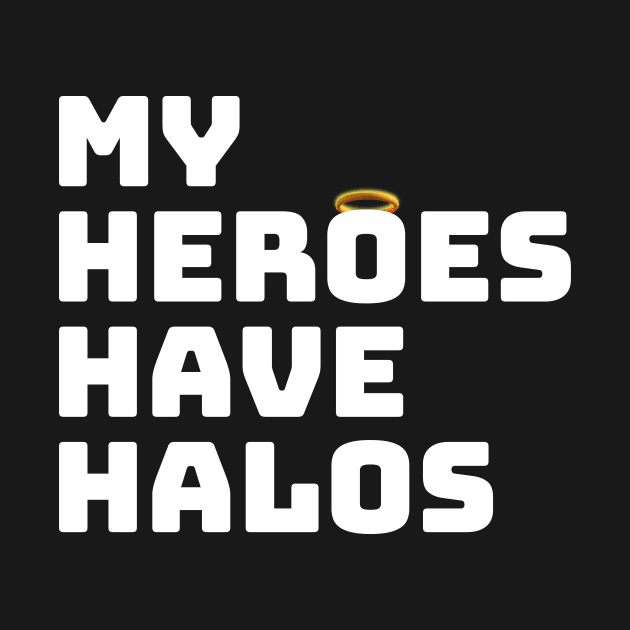 My Heroes have Halos by Milk & Honey