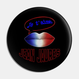 FRENCH KISS JE T'AIME JEAN JAURES Pin