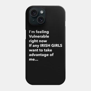 I Love Irish Girls Funny Vulnerable RN Phone Case