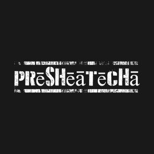 presheatecha T-Shirt