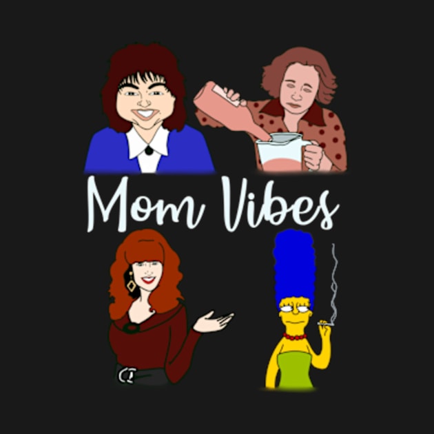 Mom Vibes by Spammie.Digital