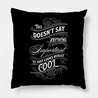 This doesn't say anything-funny design Pillow