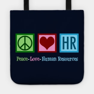 Peace Love Human Resources Tote