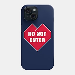 Do Not Enter Phone Case