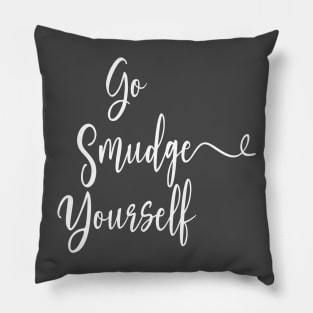 Go Smudge Yourself / Halloween 2023 Pillow