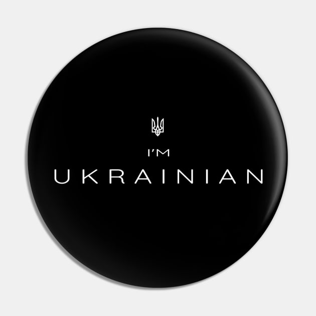 I am Ukrainian - I'm Ukrainian Pin by Yasna