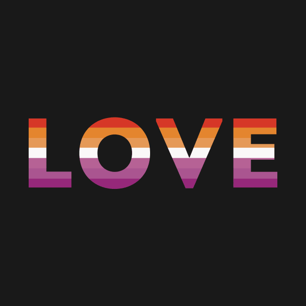 Lesbian Pride Flag LOVE by superdupertees