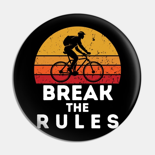 break the rules Pin by Gunung Rinjani