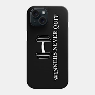 Winners Never Quit Phone Case