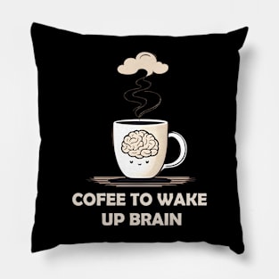 coffee to wake up brain Pillow