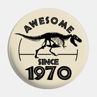 Awesome Since 1970 Pin