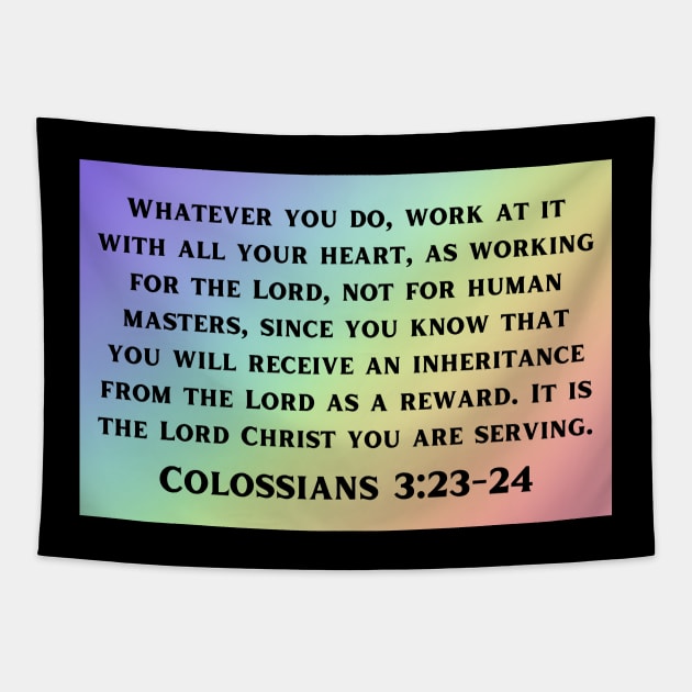 Bible Verse Colossians 3:23 Tapestry by Prayingwarrior