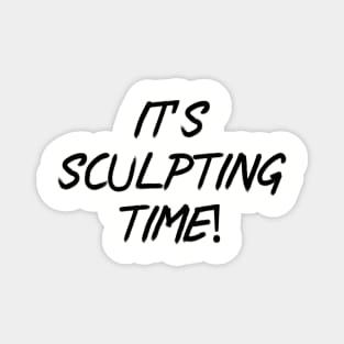 It’s sculpting time! Magnet