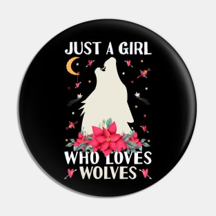 Just a Girl Who Loves Wolves Shirt - Funny Wolf howling Pin