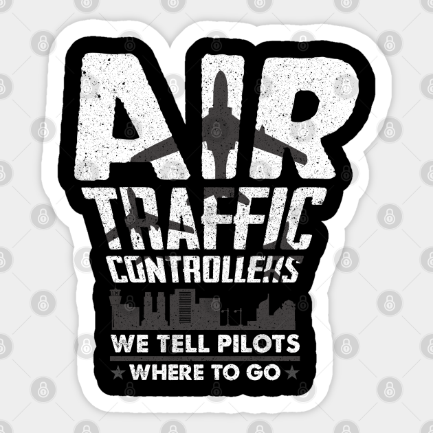 Air Traffic Controller - Air Traffic Controller - Sticker | TeePublic