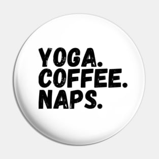 Yoga. Coffee. Naps. Pin
