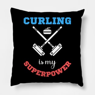 Curling is my superpower Pillow