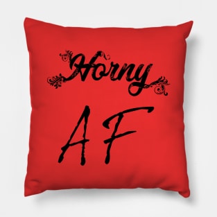 Horny AF Pillow