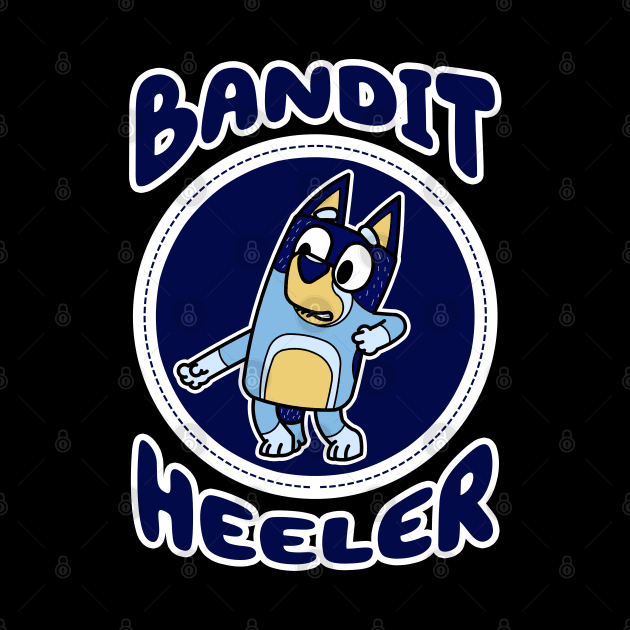 Bandit Heeler IV by Gunung Sambojorka