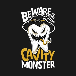 Beware of the Cavity Monster // Funny Halloween Tooth T-Shirt