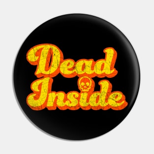 Dead Inside Pin