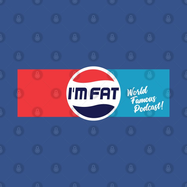 I’m Fat Podcast Pop Logo by ImFatPodcast