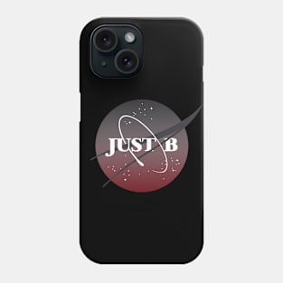 JUST B (NASA) Phone Case