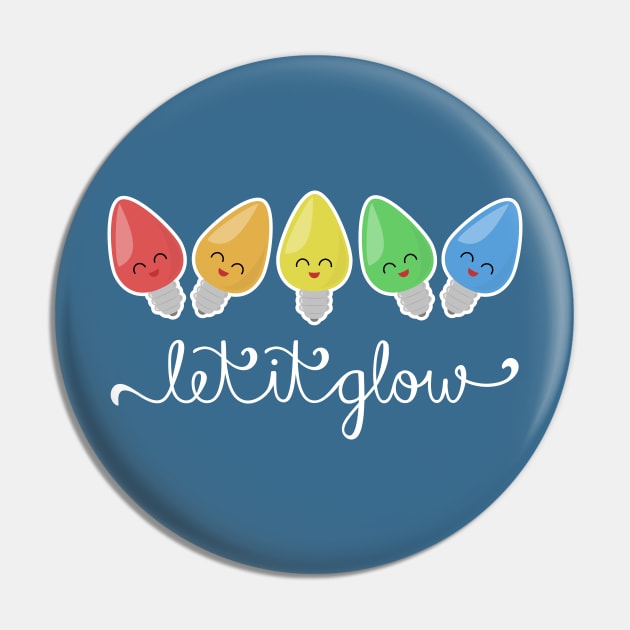 Let It Glow Pin by sixhours
