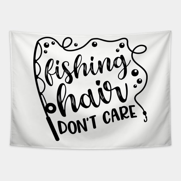 Fishing Hair Don't Care Camping Kayaking Tapestry by GlimmerDesigns
