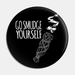 GO SMUDGE YOURSELF WICCA DESIGN Pin