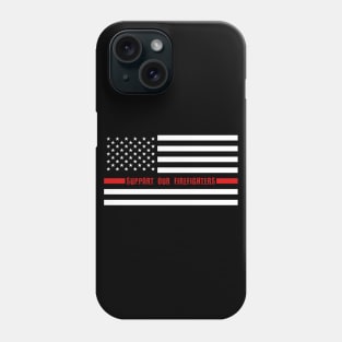 Support Our Firefighters Red Line US Flag Phone Case