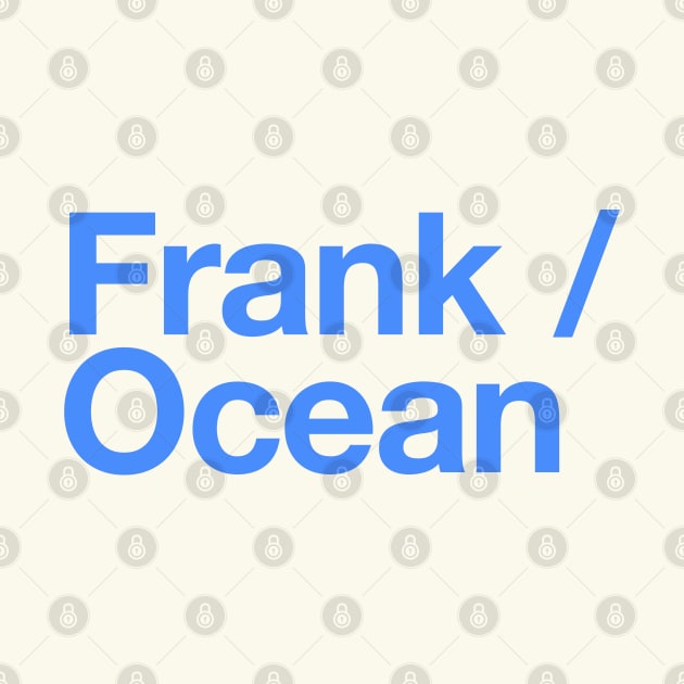Frank / Ocean by MiaouStudio