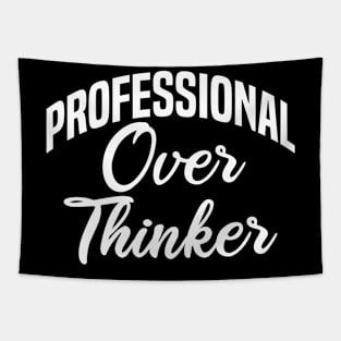 professional over thinker Tapestry