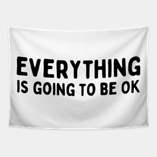 Everything is going to be OK Tapestry