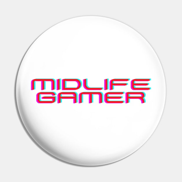 Midlife gamer Pin by C-Dogg