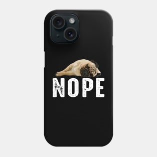 Furry Frisbee Fanatics Pug NOPE, Tee Triumph for Doggy Devotees Phone Case