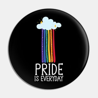 Pride is everyday Pin