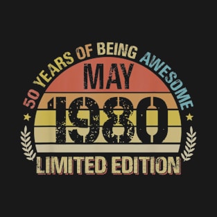 Born May 1980 Limited Edition Bday Gifts 40th Birthday T-Shirt