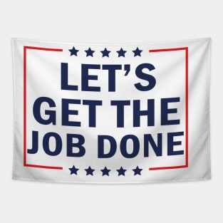 Let's Get The Job Done Tapestry