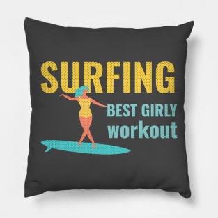 Surfing best girly workout Pillow