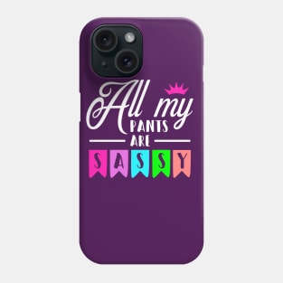 Sassy Pants Phone Case