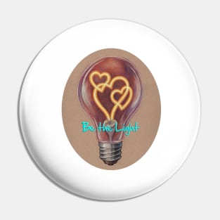 Be The Light - Heart's Light Pin