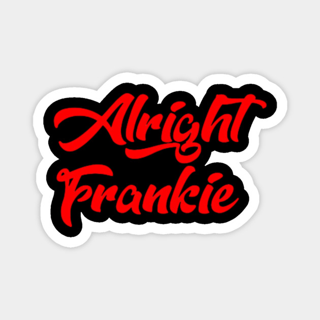 Barstool Sports Alright Frankie T-Shirt from