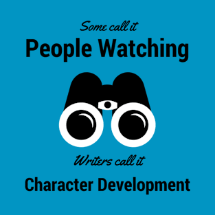 People Watching for Writers T-Shirt