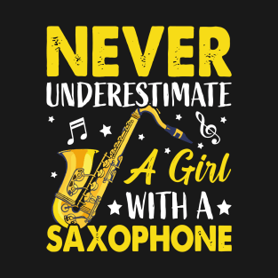 Never underestimate a GIRL with a saXOPHONE T-Shirt