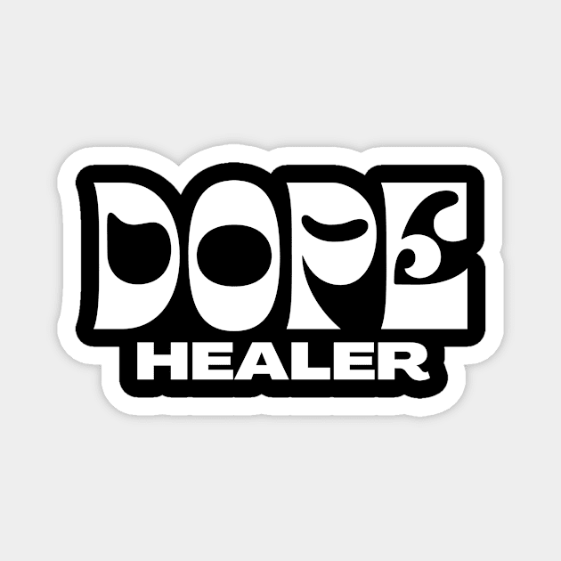 Dope Healer Magnet by CleenieBeanieDesigns